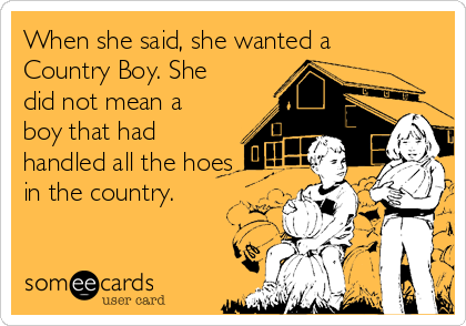 i want a country boy quotes