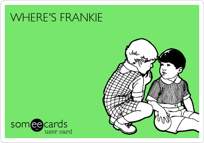 WHERE'S FRANKIE 