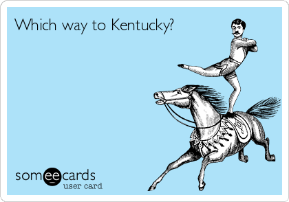 Which way to Kentucky?