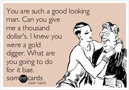 As men become gold diggers