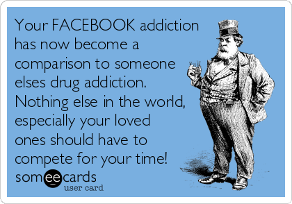 facebook addict ecard
